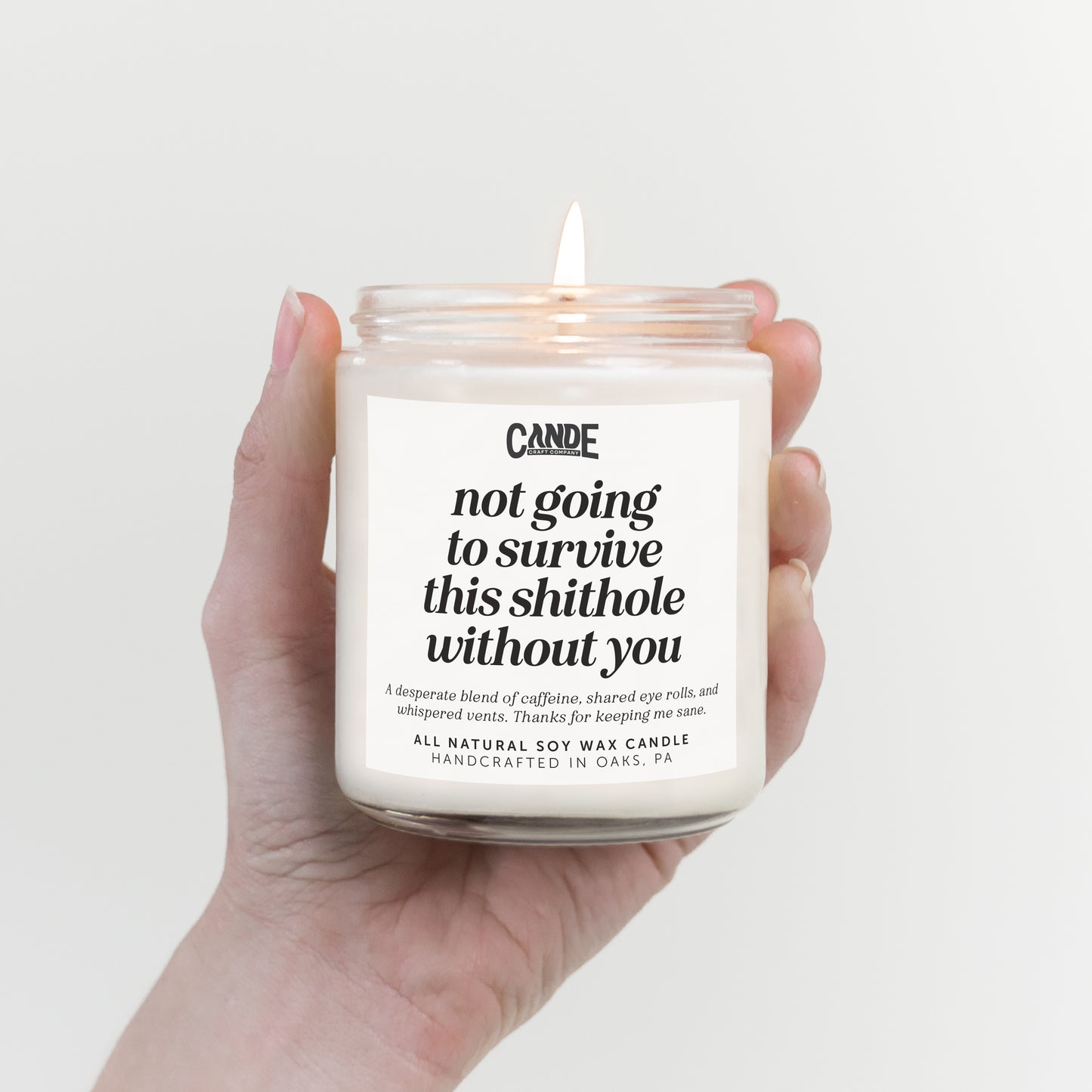 Not Going to Survive without You Candle