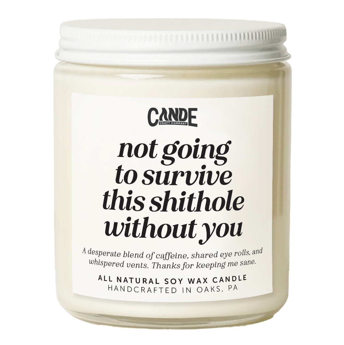 Not Going to Survive without You Candle