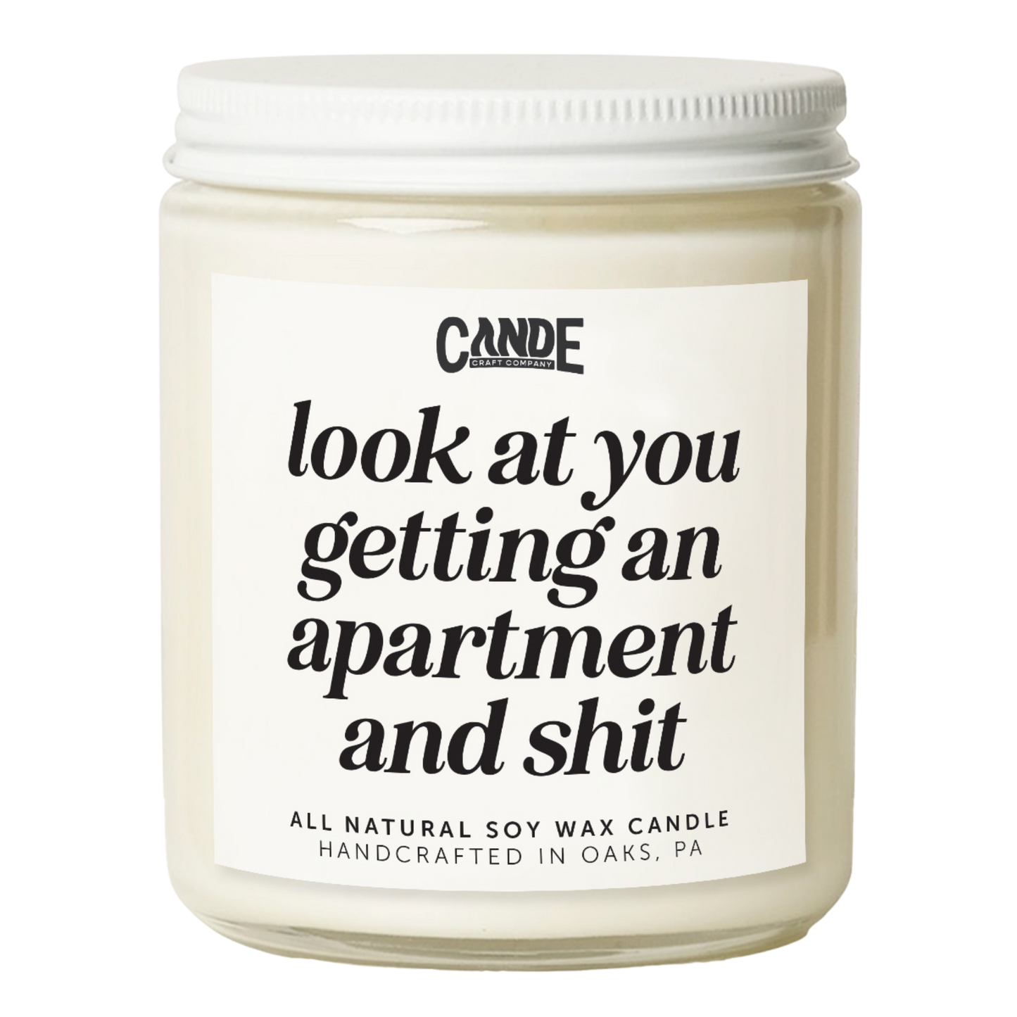 Look at You Getting an Apartment and Shit Candle